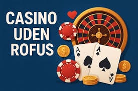 Casinospil Udenom Rufus Dit Guide til Online Spil
